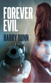 Forever Evil Jack Barclay, #2【電子書籍】[ Harry Dunn ]
