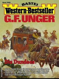 G. F. Unger Western-Bestseller 2582 Die Dundees【電子書籍】[ G. F. Unger ]