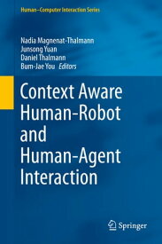 Context Aware Human-Robot and Human-Agent Interaction【電子書籍】