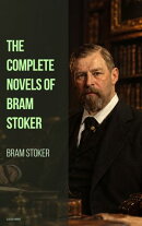 The Complete Novels of Bram Stoker