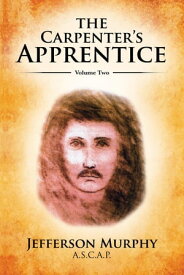 The Carpenter's Apprentice Volume Two【電子書籍】[ Jefferson Murphy ]