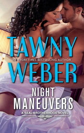 Night Maneuvers (A Team Poseidon novella)【電子書籍】[ Tawny Weber ]