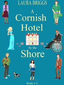 A Cornish Hotel by the Shore (Books 1-4) 【電子書籍】[ Laura Briggs ]