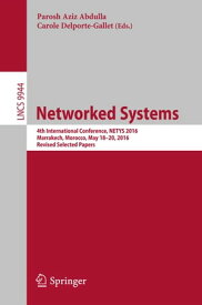 Networked Systems 4th International Conference, NETYS 2016, Marrakech, Morocco, May 18-20, 2016, Revised Selected Papers【電子書籍】