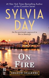 On Fire【電子書籍】[ Sylvia Day ]