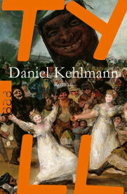 Tyll【電子書籍】[ Daniel Kehlmann ]