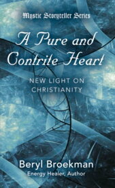 A Pure and Contrite Heart【電子書籍】[ Beryl Broekman ]