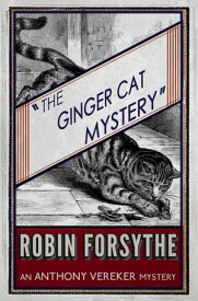 The Ginger Cat Mystery (aka 'Murder at Marston Manor')【電子書籍】[ Robin Forsythe ]