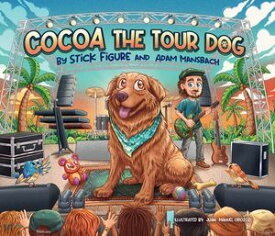 Cocoa the Tour Dog: A Children's Picture Book【電子書籍】[ Stick Figure ]