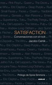 Satisfaction Conversaciones con el rock【電子書籍】[ Jacobo Celnik ]