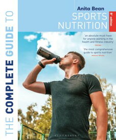 The Complete Guide to Sports Nutrition (9th Edition)【電子書籍】[ MS Anita Bean ]