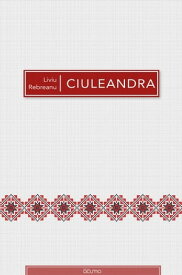 Ciuleandra【電子書籍】[ Liviu Rebreanu ]