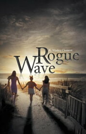 Rogue Wave【電子書籍】[ R. Wesley Clement ]