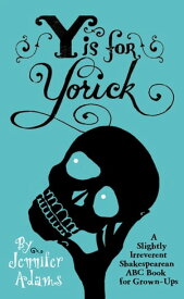 Y is for Yorick【電子書籍】[ Jennifer Adams ]