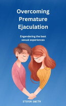 Overcoming Premature Ejaculation