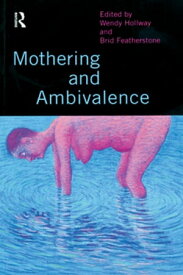 Mothering and Ambivalence【電子書籍】