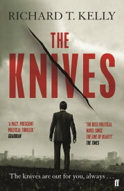The Knives【電子書籍】[ Richard T. Kelly ]