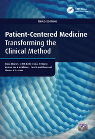 Patient-Centered Medicine Transforming the Clinical Method【電子書籍】[ Moira Stewart ]