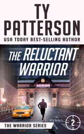 The Reluctant Warrior Warriors Series, Book Two【電子書籍】[ Ty Patterson ]