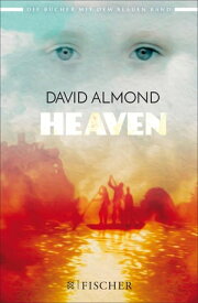 Heaven【電子書籍】[ David Almond ]