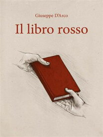 Il libro rosso 【電子書籍】[ Giuseppe D'arco ]