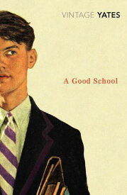A Good School【電子書籍】[ Richard Yates ]