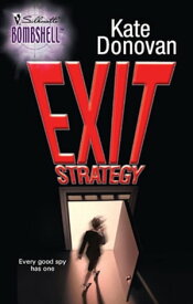 Exit Strategy (Mills & Boon Silhouette)【電子書籍】[ Kate Donovan ]