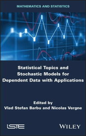 Statistical Topics and Stochastic Models for Dependent Data with Applications【電子書籍】