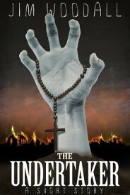 The Undertaker【電子書籍】[ Jim Woodall ]