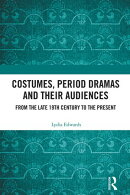 Costumes, Period dramas and their Audiences