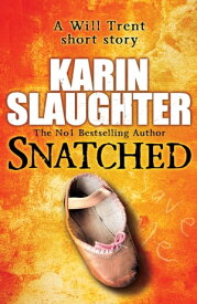 Snatched【電子書籍】[ Karin Slaughter ]