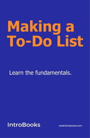 Making a To-Do List【電子書籍】[ IntroBooks Team ]