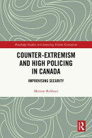Counter-Extremism and High Policing in Canada