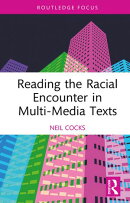 Reading the Racial Encounter in Multi-Media Texts