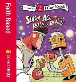 Super Ace and the Rotten Robots Level 2【電子書籍】[ Cheryl Crouch ]