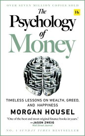 The Psychology of Money Timeless lessons on wealth, greed, and happiness【電子書籍】[ Morgan Housel ]