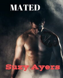 Mated【電子書籍】[ Suzy Ayers ]