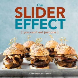 The Slider Effect You Can't Eat Just One!【電子書籍】[ Jonathan Melendez ]