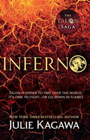 Inferno (The Talon Saga, Book 5)【電子書籍】[ Julie Kagawa ]