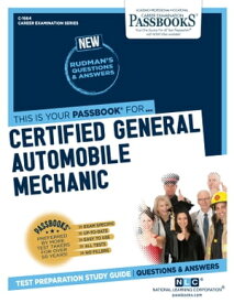 Certified General Automobile Mechanic (ASE) Passbooks Study Guide【電子書籍】[ National Learning Corporation ]