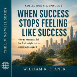 When Success Stops Feeling Like Success How to Reassess a Life That Looks Right but No Longer Feels Aligned
