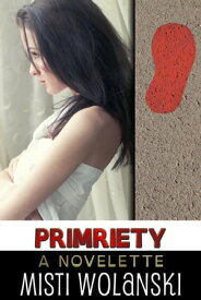 PRIMpriety Overhill【電子書籍】[ Misti Wolanski ]