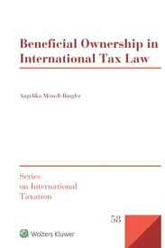 Beneficial Ownership in International Tax Law【電子書籍】[ Angelika Meindl-Ringler ]