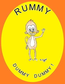 Rummy Dummy Dummy【電子書籍】[ benjamin proffitt ]