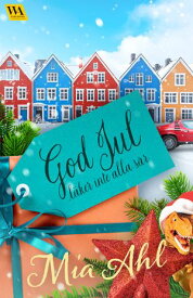 "God jul" l?ker inte alla s?r【電子書籍】[ Mia Ahl ]