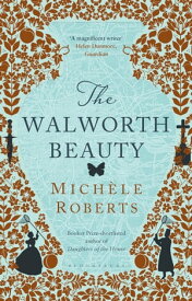 The Walworth Beauty【電子書籍】[ Mich?le Roberts ]