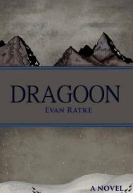 Dragoon【電子書籍】[ Evan Ratke ]