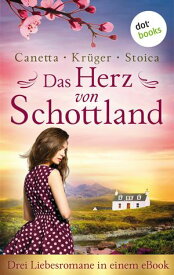 Das Herz von Schottland: Drei Liebesromane in einem eBook 'Das Leuchten der schottischen W?lder' von Christa Canetta, 'Ein schottischer Sommer' von Maryla Kr?ger und 'Brennende Tr?ume' von Alina Stoica【電子書籍】[ Maryla Kr?ger ]