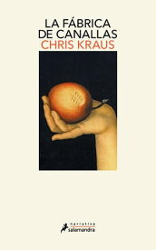 La f?brica de canallas【電子書籍】[ Chris Kraus ]