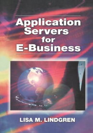 Application Servers for E-Business【電子書籍】[ Lisa E. Lindgren ]